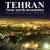 تهران در یک قدمی کسب عنوان برترین شهر جهان