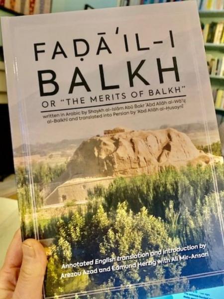 نخستین ترجمۀ انگلیسی کتاب فضایل بلخ؛ روایتی متفاوت از تاریخ پنج قرن نخستین اسلامی