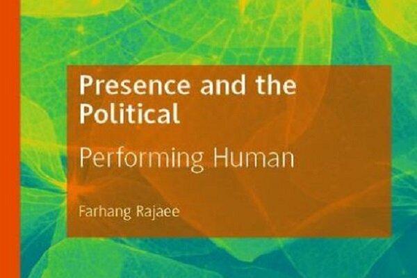 کتاب «حضور و امرسیاسی» فرهنگ رجایی به انگلیسی چاپ شد